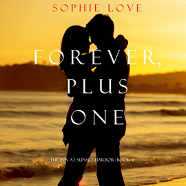 okładka Forever, Plus One (The Inn at Sunset Harbor - Book Six) audiobook | MP3 | Sophie Love