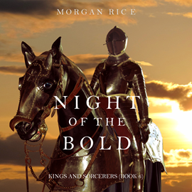 okładka Night of the Bold (Kings and Sorcerers - Book Six) audiobook | MP3 | Rice Morgan