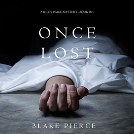 okładka Once Lost (A Riley Paige Mystery - Book 10) audiobook | MP3 | Pierce Blake