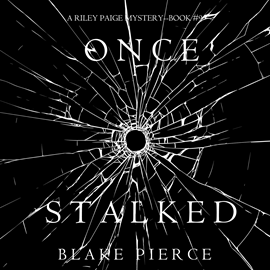 okładka Once Stalked (A Riley Paige Mystery - Book 9) audiobook | MP3 | Pierce Blake