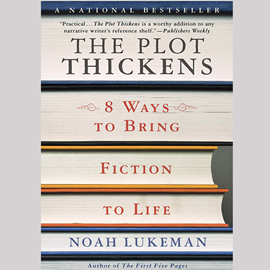 okładka The Plot Thickens: 8 Ways to Bring Fiction to Life audiobook | MP3 | Lukeman Noah