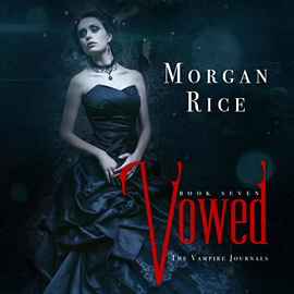 okładka Vowed (Book Seven in the Vampire Journals) audiobook | MP3 | Rice Morgan