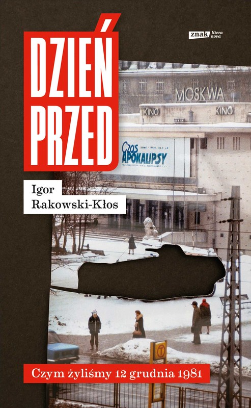 okładka Dzień przed. Czym żyliśmy 12 grudnia 1981 ebook | epub, mobi | Igor Rakowski-Kłos