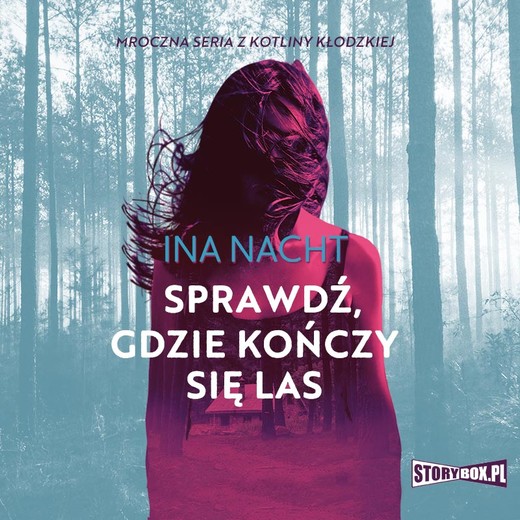 okładka Sprawdź, gdzie kończy się las audiobook | MP3 | Ina Nacht