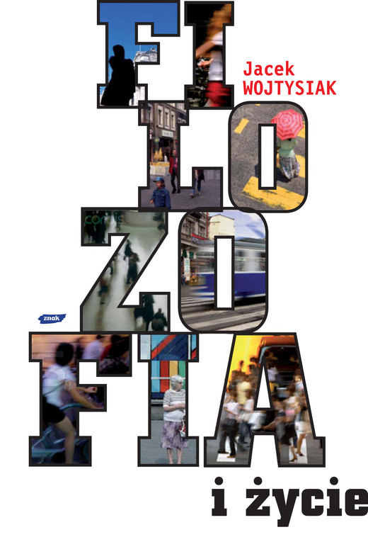 okładka Filozofia i życie książka | Wojtysiak Jacek