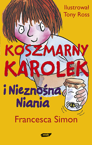okładka Koszmarny Karolek i nieznośna niania książka | Francesca Simon