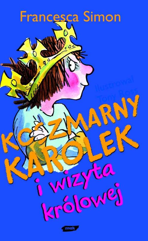 okładka Koszmarny Karolek i wizyta królowej książka | Francesca Simon