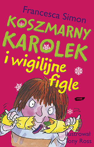 okładka Koszmarny Karolek i wigilijne figle  książka | Francesca Simon