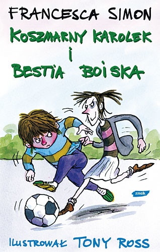 okładka Koszmarny Karolek strzela gola książka | Francesca Simon
