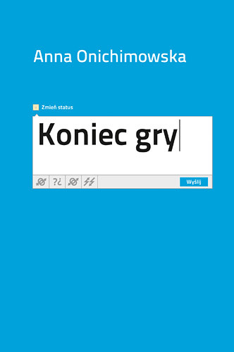 okładka Koniec gry książka | Anna Onichimowska