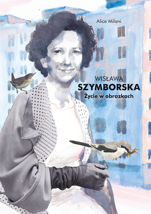 okładka Wisława Szymborska. Życie w obrazkach książka | Alice Milani