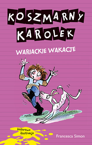 okładka Koszmarny Karolek. Wariackie wakacje książka | Francesca Simon