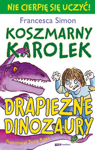 okładka Koszmarny Karolek. Drapieżne dinozaury książka | Francesca Simon