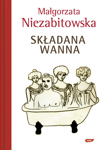 okładka Składana wanna książka | Małgorzata Niezabitowska
