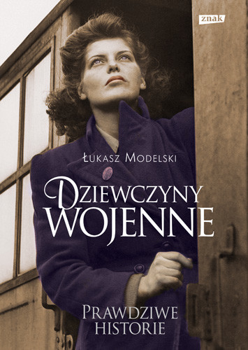 okładka Dziewczyny wojenne książka | Łukasz Modelski