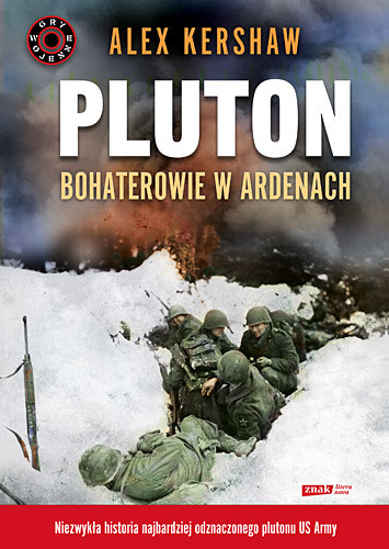 okładka Pluton. Bohaterowie w Ardenach książka | Alex Kershaw