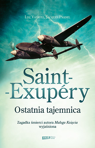 okładka Saint-Exupéry. Ostatnia tajemnica książka | Luc Vanrell, Jacques Pradel
