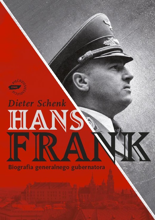 okładka Hans Frank. Biografia generalnego gubernatora książka | Schenk Dieter