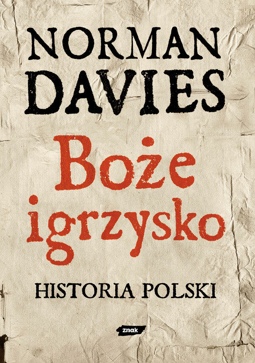 okładka Boże igrzysko. Historia Polski książka | Norman Davies