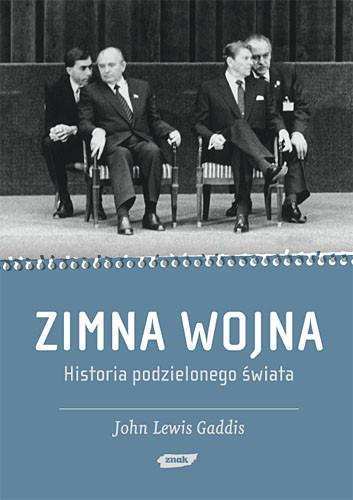 okładka Zimna wojna. Historia podzielonego świata. książka | John LewisGaddis