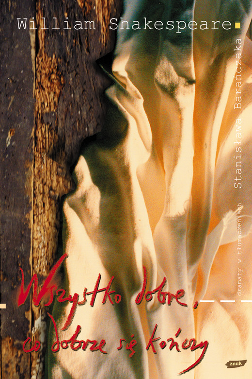 okładka Wszystko dobre, co dobrze się kończy książka | William Shakespeare