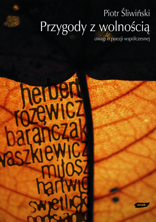 okładka Przygody z wolnością. Uwagi o poezji współczesnej książka | Piotr Śliwiński