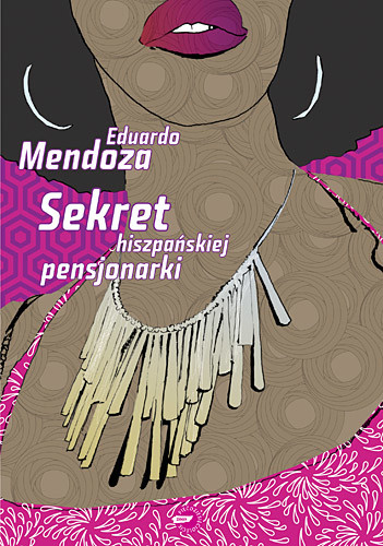 okładka Sekret hiszpańskiej pensjonarki książka | Eduardo Mendoza