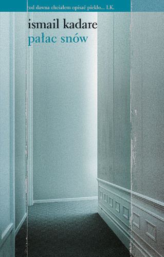 okładka Pałac snów książka | Ismail Kadare