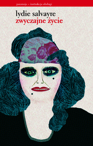 okładka Zwyczajne życie książka | Lydie Salvayre