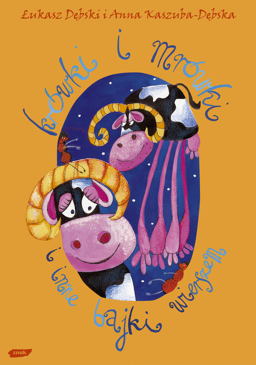 okładka Krówki i mrówki i inne bajki wierszem książka | Łukasz Dębski