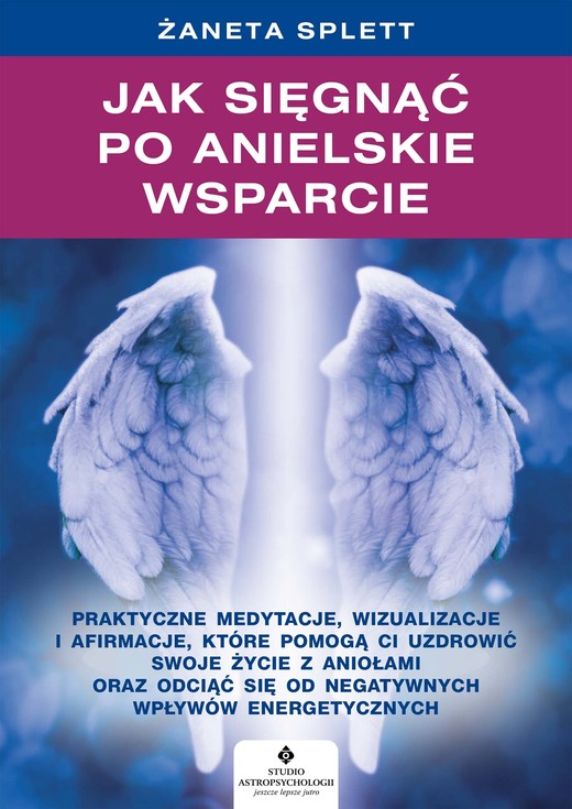 okładka Jak sięgnąć po anielskie wsparcie ebook | epub, mobi, pdf | Żaneta Splett
