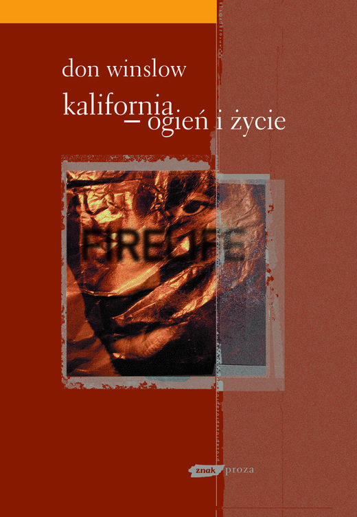 okładka Kalifornia - ogień i życie  książka | Don Winslow