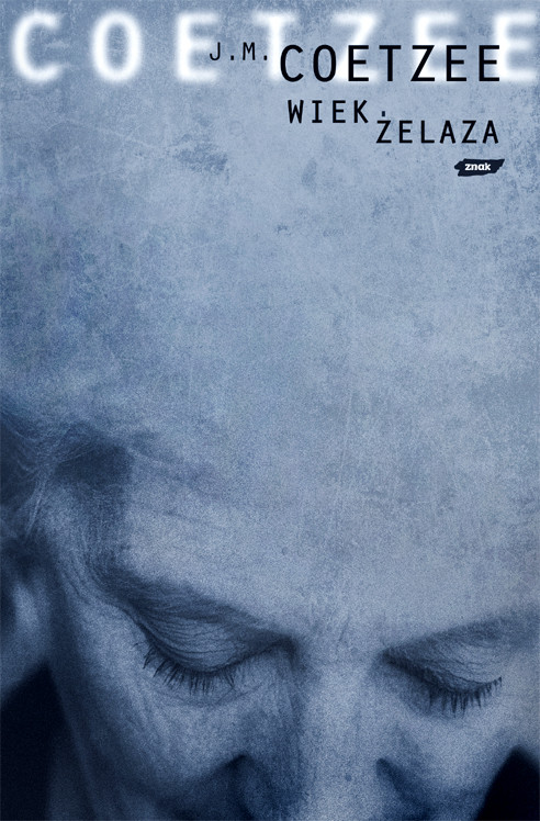okładka Wiek żelaza  książka | J. M. Coetzee