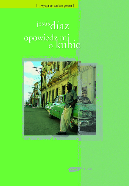 okładka Opowiedz mi o Kubie książka | Díaz Jesús