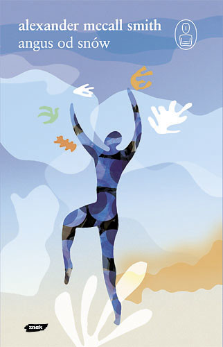 okładka Angus od snów. Celtycki bóg snów książka | Alexander McCallSmith