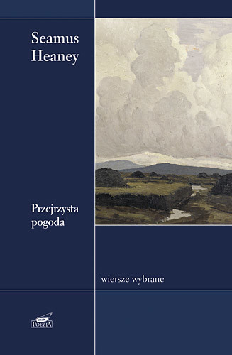 okładka Przejrzysta pogoda. Wiersze wybrane książka | Heaney Seamus
