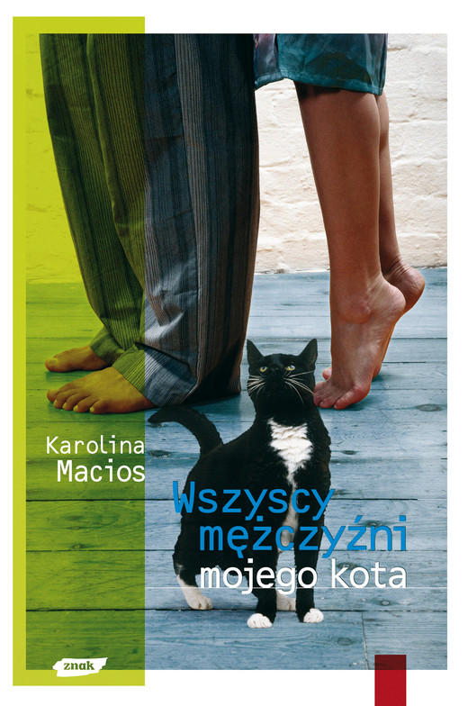 okładka Wszyscy mężczyźni mojego kota książka | Karolina Macios