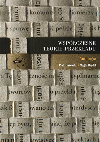 okładka Współczesne teorie przekładu. Antologia książka | Bukowski Piotr, Magda Heydel