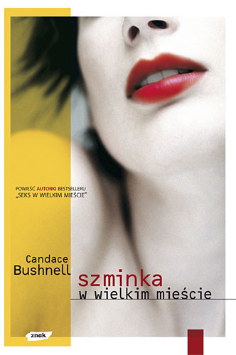 okładka Szminka w wielkim mieście książka | Candace Bushnell