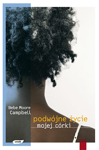 okładka Podwójne życie mojej córki książka | Bebe Moore Campbell