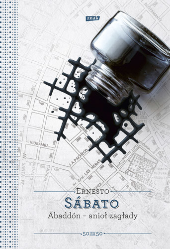 okładka Abaddon, Anioł Zagłady książka | Ernesto Sábato