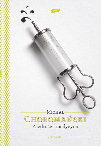 okładka Zazdrość i medycyna książka | Michał Choromański