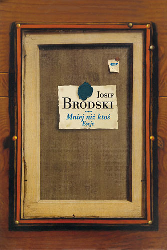 okładka Mniej niż ktoś. Eseje książka | Brodski Josif
