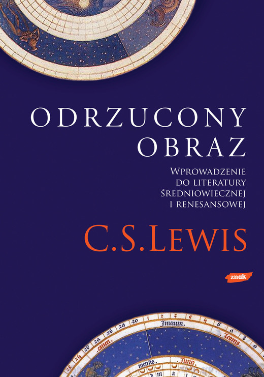 okładka Odrzucony obraz. Wprowadzenie do literatury średniowiecznej i renesansowej książka | C. S. Lewis