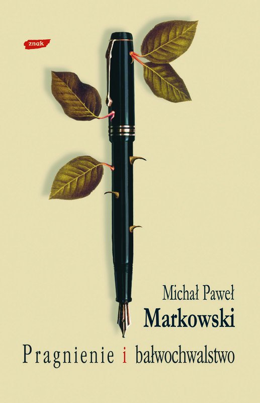 okładka Pragnienie i bałwochwalstwo książka | Michał P.Markowski