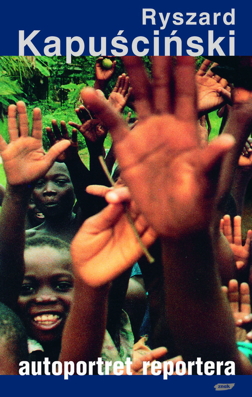 okładka Autoportret reportera książka | Ryszard Kapuściński