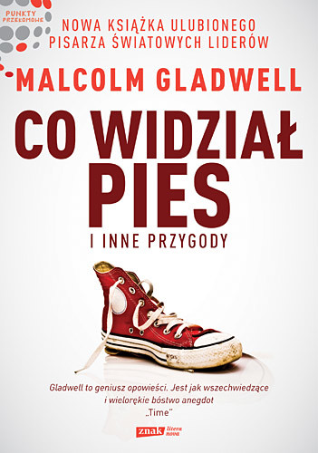 okładka Co widział pies i inne przygody książka | Malcolm Gladwell