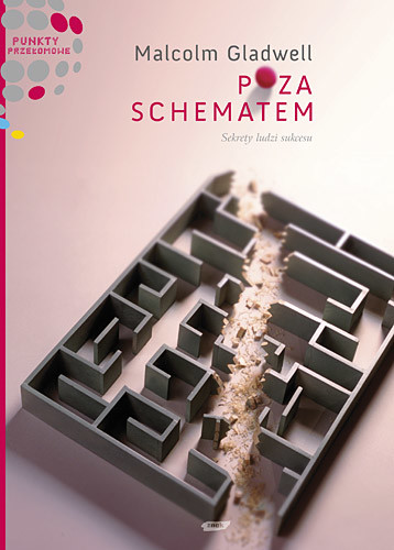 okładka Poza schematem. Sekrety ludzi sukcesu książka | Malcolm Gladwell