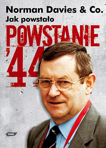 okładka Jak powstało „Powstanie '44” książka | Norman Davies