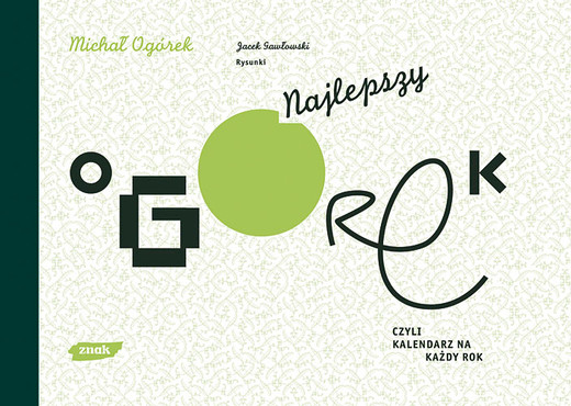 okładka Najlepszy Ogórek, czyli kalendarz na każdy rok książka | Michał Ogórek